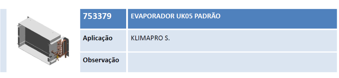 753379 - EVAPORADOR UK05 PADRÃO - Supremais Peças